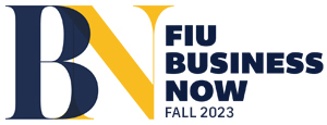 FIU Business Now Magazine - Fall 2023