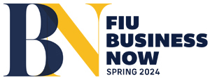 FIU Business Now Magazine Spring 2024